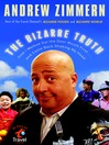 The Bizarre Truth By Andrew Zimmern